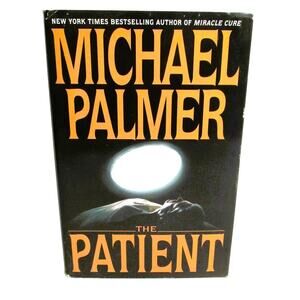 THE PATIENT by Michael Palmer Hardcover Novel (2000) Medical Crime Thriller